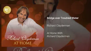 Richard Clayderman - Bridge over Troubled Water (Official Audio)