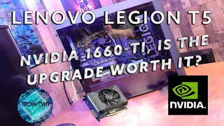 Lenovo Legion T5 GPU Upgrade | is a 1660ti worth it?