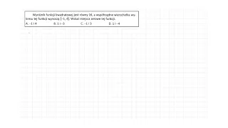 [11/s.73/ZP2OE] Wyróżnik funkcji kwadratowej jest równy 16, a współrzędne wierzchołka wykresu