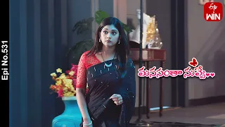 Manasantha Nuvve | 29th September 2023 | Full Episode No 531 | ETV Telugu