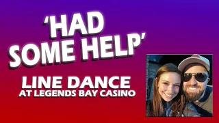 Had Some Help - Line Dance Demo at Legends Bay Casino