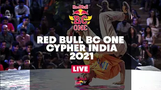 Red Bull BC One Cypher India 2021 | LIVESTREAM