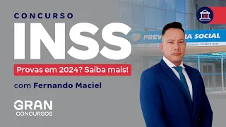 Concurso INSS: Provas em 2024? Saiba mais! Com Fernando Maciel