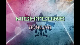 NIGHTCORE - Howling ( NO COPYRIGHT )