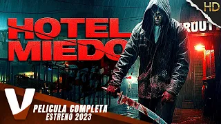 HOTEL MIEDO | ESTRENO 2023 | PELICULA DE SUSPENSO EN ESPANOL LATINO