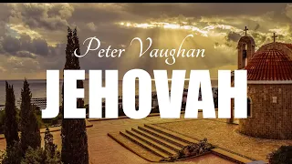 D'OU VIENT LE NOM JEHOVAH | Peter Vaughan | Traduction Maryline Orcel