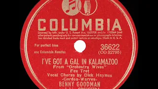 1942 Benny Goodman - I’ve Got A Gal In Kalamazoo (Dick Haymes, vocal)