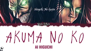 AKUMA NO KO - Ai Higuchi (Lyrics video)  Attack On Titan Ending  season 4 (Kan/Rom/Eng)