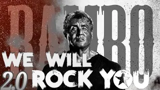 We Will Rock You | Rambo Last Blood (v.2.0)