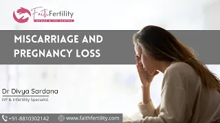 Miscarriage and Early Pregnancy Loss  Explained by Dr.  Divya Sardana | Best IVF clinic in Gurugram