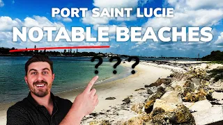 Notable Beaches by Port Saint Lucie, FL