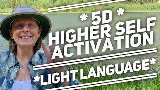 Light Language -5D Higher Self Activation *READ DESCRIPTION PLEASE*