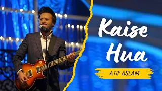 Kaise Hua live By Atif Aslam| Hd Video