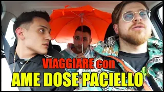 VIAGGIARE con AME DOSE PACIELLO! [COMPILATION IGNORANTISSIMA]