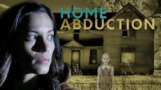 Home Abduction - Full Movie