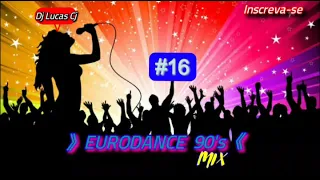 EURODANCE 90's MIX #16 DJ LUCAS CJ