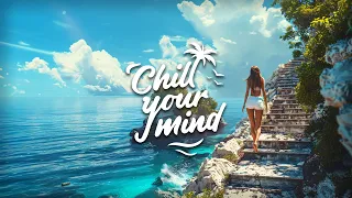 Chill Music Mix 2024 - Deep House & Tropical House - Calm & Relaxing Background Music