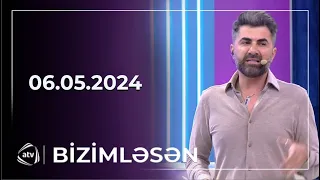 Bizimləsən / 06.05.2024