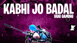 Kabhi jo badal barse(lofi)😍| bgmi shot montage|Vani Gaming| whatsapp status #bgmi #pubg #love #sad