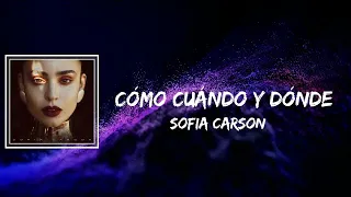 Sofia Carson - Cómo Cuándo y Dónde Lyrics