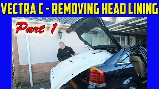 Vauxhall Vectra C How To Remove The Head Lining Part 1