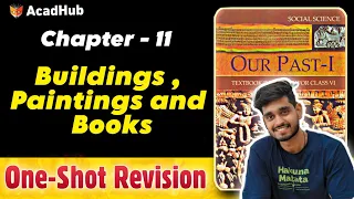 CLASS 6 HISTORY CHAPTER 11 - BUILDINGS PAINTINGS AND BOOKS | ONESHOT EXPLANATION