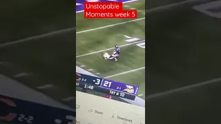 Unstoppable Moments in week 5