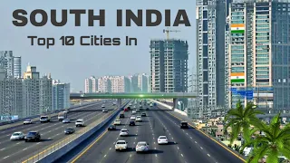 Top 10 best cities in south India🌴|| in terms of Infrastructure 🇮🇳