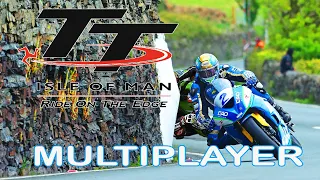 TT Isle of Man Ride on the Edge 2 Multiplayer Gameplay 100% Simulation (First Ride In a Year)