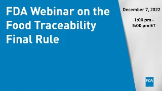 FDA Webinar on the Food Traceability Final Rule