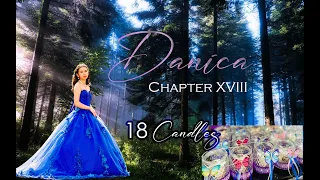 Danica Chapter XVIII - Enchanted Debut -  18 Candles