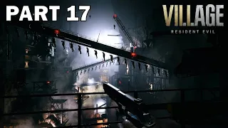 Resident Evil 8 Village Gameplay Walkthrough Part 17 Full Game (PS5) No Commentary