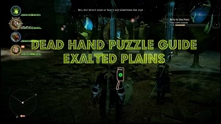 Dragon Age Inquisition: Exalted Plains "Dead Hand Puzzle Guide" MUST COMPLETE