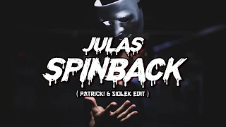 Julas - Spinback (Patrick! & Siołek Edit)
