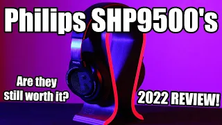 Philips SHP9500 In 2022 (ARE THEY STILL WORTH IT!?)