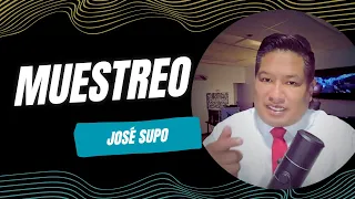 JOSÉ SUPO - MUESTREO