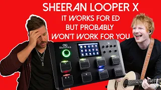 Sheeran Looper X has some problems, an honest review