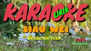 Siau Wei - Huang Pin Yuan (karaoke lyrics)