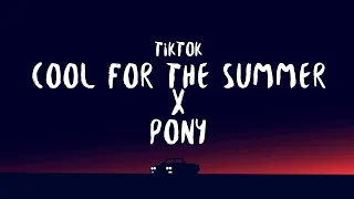 Cool For The Summer X Pony (Lyrics) |TikTok| got my mind on your body and your body on my mind