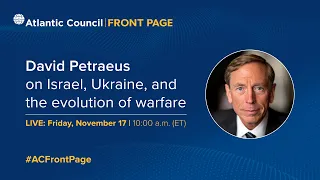 David Petraeus on Israel, Ukraine, and the evolution of warfare