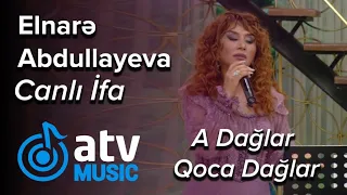 Elnarə Abdullayeva - A Dağlar Qoca Dağlar  CANLI İFA  (Günün Sədası)