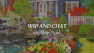 WIP AND CHAT-MY BIRTH PLAN