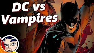 DC Vs Vampires (Batman & Superman's Death's) - Full Story