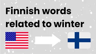 Learn easy Finnish words related to winter [Learn Finnish language online][Finnish lesson for Free]