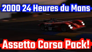 2000 // 24 Hours of Le Mans // Assetto Corsa Mod Pack!