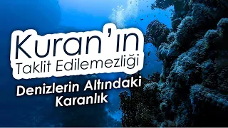 Kuran'ın Taklit Edilemezliği 2: Denizlerin Altındaki Karanlık (Bilinmeyen Doğa Olguları)| Enis Doko