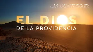 El Dios de la providencia - Pastor Miguel Núñez | La IBI