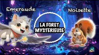 La Forêt Magique 🪄🌳 | Histoires et contes pour enfants | Emeraude la fée et Noisette l'écureuil