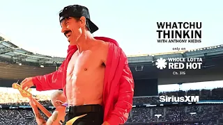 Anthony Kiedis - Podcast Whatchu Thinkin’ #2 with Chris Warren (May 24, 2024)