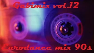 Gabimix vol.12 (Eurodance mix 90s)
